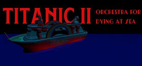 Game cover: Titanic II: Orchestra for Dying at Sea