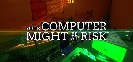 Game cover: Your Computer Might Be At Risk