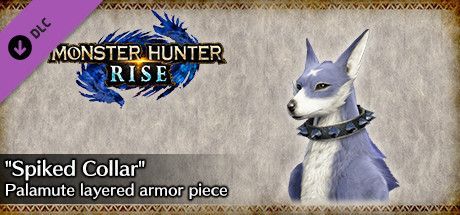 Game cover: Monster Hunter: Rise - "Spiked Collar" Palamute Layered Armor Piece