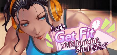 Game cover: Let's Get Fit at Midnight, Shall We?