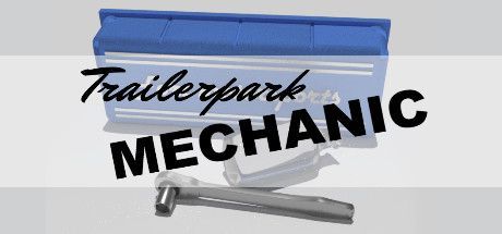 Game cover: Trailer Park Mechanic