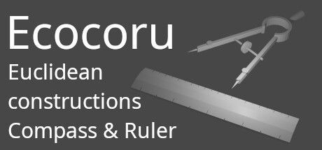 Game cover: Ecocoru: Euclidean Constructions - Compass & Ruler