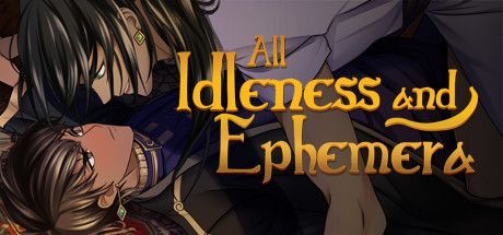 Game cover: All Idleness and Ephemera