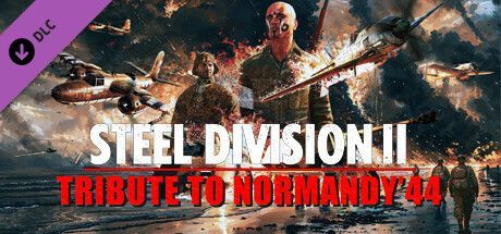 Game cover: Steel Division II: Tribute to Normandy '44