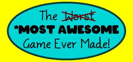 Game cover: The Most Awesome Game Ever Made!