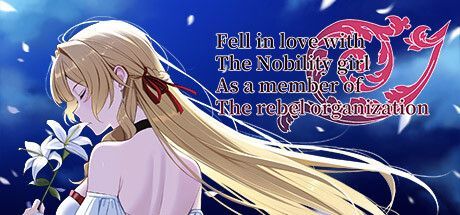 Game cover: Fell in love with The Nobility girl As a member of The rebel organization