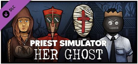 Game cover: Priest Simulator: Her Ghost DLC