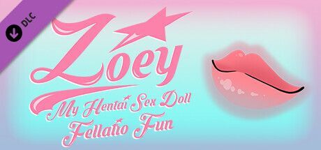 Game cover: Zoey: My Hentai Sex Doll - Fellatio Fun