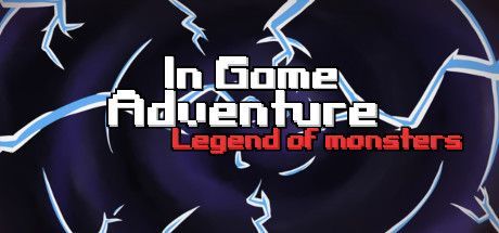 Game cover: In Game Adventure: Legend of Monsters