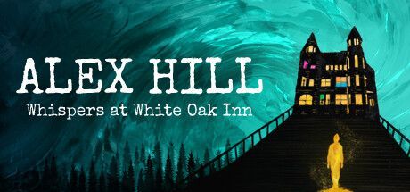 Game cover: Alex Hill: Whispers at White Oak Inn