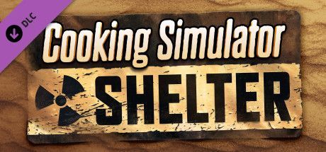 Game cover: Cooking Simulator: Shelter