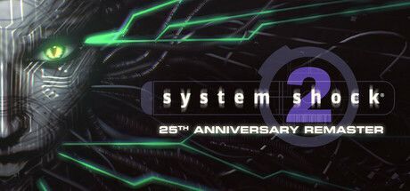 Game cover: System Shock 2: 25th Anniversary Remaster