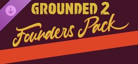 Game cover: Grounded 2: Founders Pack