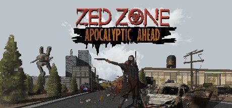 Game cover: Zed Zone: Apocalyptic Ahead