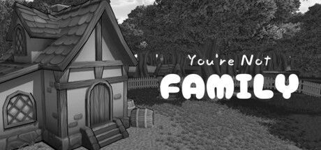 Game cover: You're Not Family