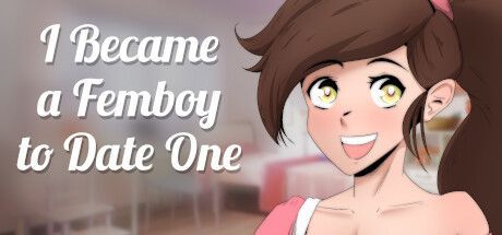 Game cover: I Became a Femboy to Date One