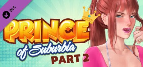 Game cover: Prince of Suburbia: Part 2