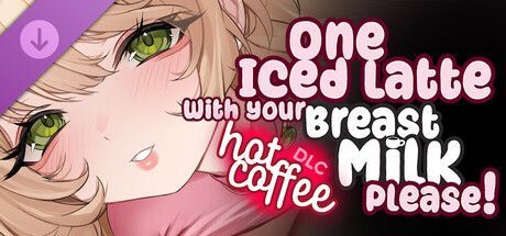 Game cover: One Iced Latte With Your Breast Milk, Please! Hot Coffee DLC