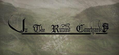 Game cover: In the Ruined Courtyard