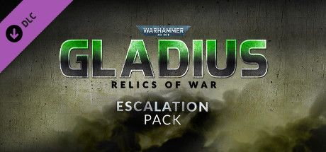 Game cover: Warhammer 40,000: Gladius - Relics of War: Escalation Pack