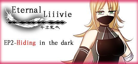 Game cover: Eternal Liiivie: EP2 - Hiding in the Dark