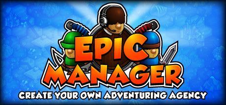 Game cover: Epic Manager: Create Your Own Adventuring Agency!
