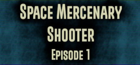 Game cover: Space Mercenary Shooter: Episode 1