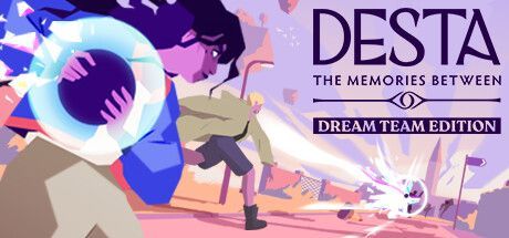 Game cover: Desta: The Memories Between - Dream Team Edition