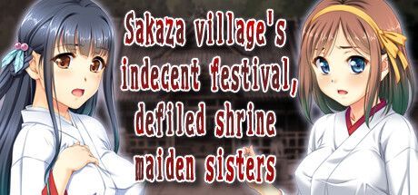 Game cover: Sakaza village's indecent festival, defiled shrine maiden sisters