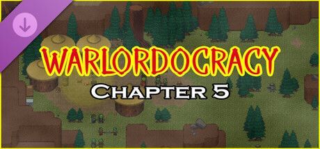 Game cover: Warlordocracy: Chapter 5