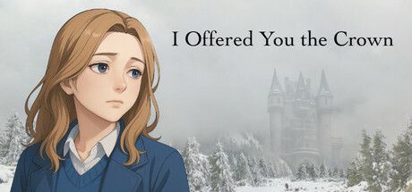 Game cover: I Offered You the Crown