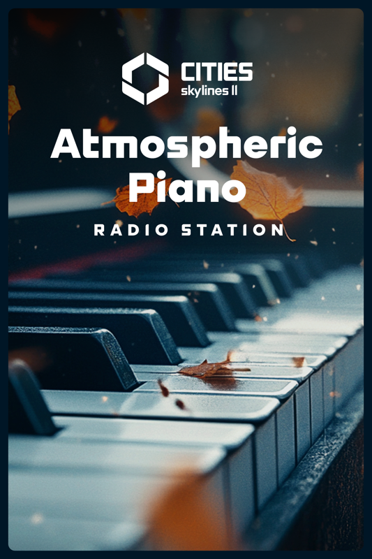Game cover: Cities: Skylines II - Atmospheric Piano Radio Station