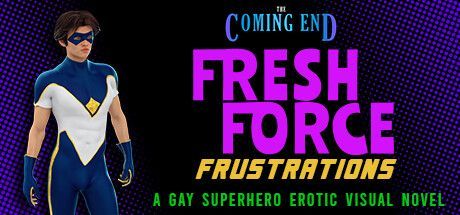 Game cover: The Coming End: Fresh Force Frustrations - A Gay Superhero Erotic Visual Novel