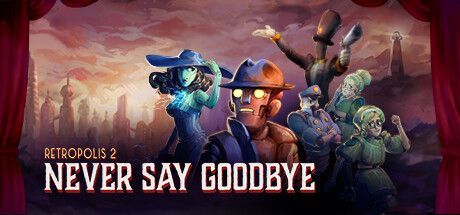 Game cover: Retropolis 2: Never Say Goodbye