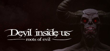 Game cover: Devil Inside Us: Roots of Evil
