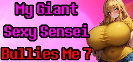 Game cover: My Giant Sexy Sensei Bullies Me 7