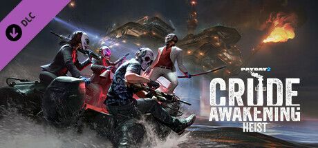 Game cover: Payday 2: Crude Awakening Heist