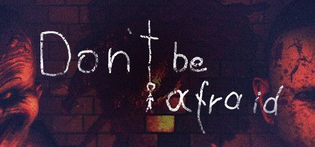 Game cover: Don't Be Afraid