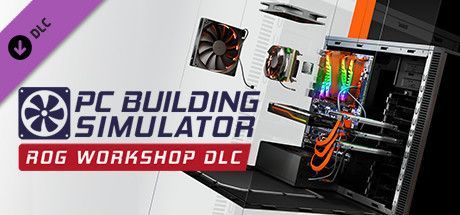 Game cover: PC Building Simulator: Republic of Gamers Workshop