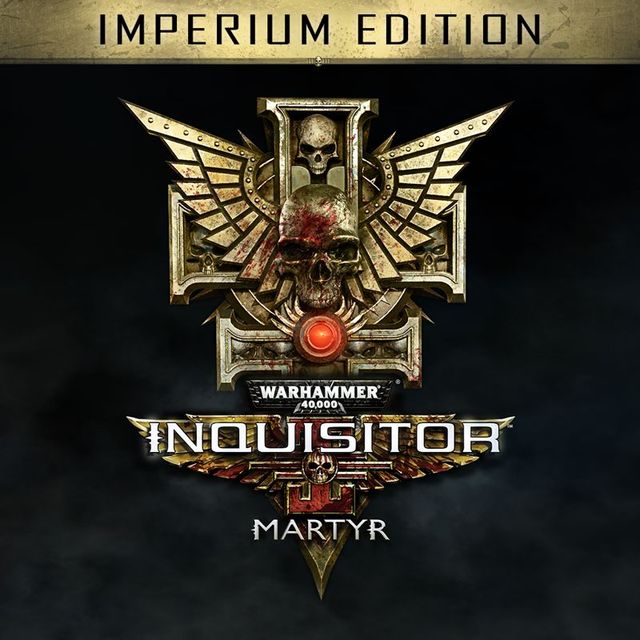Game cover: Warhammer 40,000: Inquisitor - Martyr: Imperium Edition