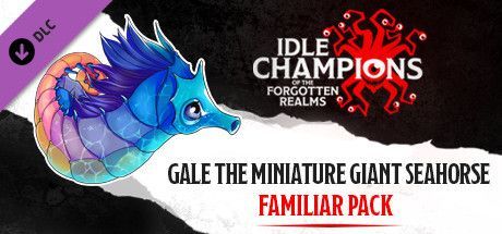 Game cover: Idle Champions of the Forgotten Realms: Gale the Miniature Giant Seahorse Familiar Pack
