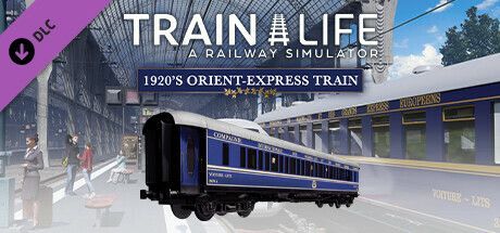 Game cover: Train Life: 1920's Orient-Express Train