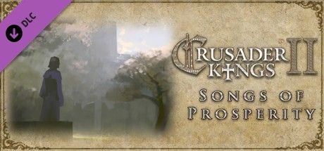 Game cover: Crusader Kings II: Songs of Prosperity