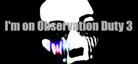 Game cover: I'm on Observation Duty 3