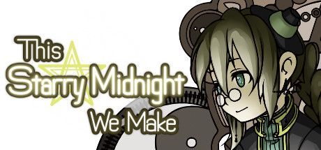 Game cover: This Starry Midnight We Make