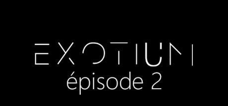 Game cover: EXOTIUM: Episode 2