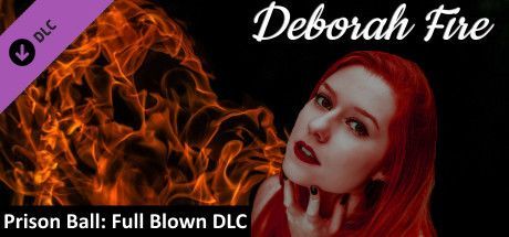 Game cover: Prison Ball: Playable Character - Deborah Fire