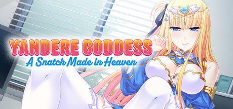 Game cover: Yandere Goddess: A Snatch Made in Heaven