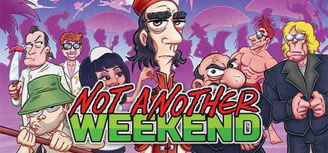 Game cover: Not Another Weekend