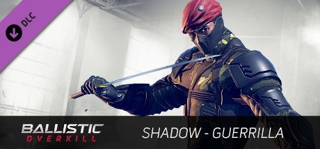 Game cover: Ballistic Overkill: Shadow - Guerrilla